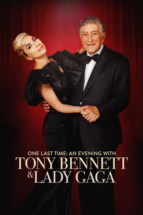 One Last Time: An Evening with Tony Bennett and Lady Gaga (2021) poster