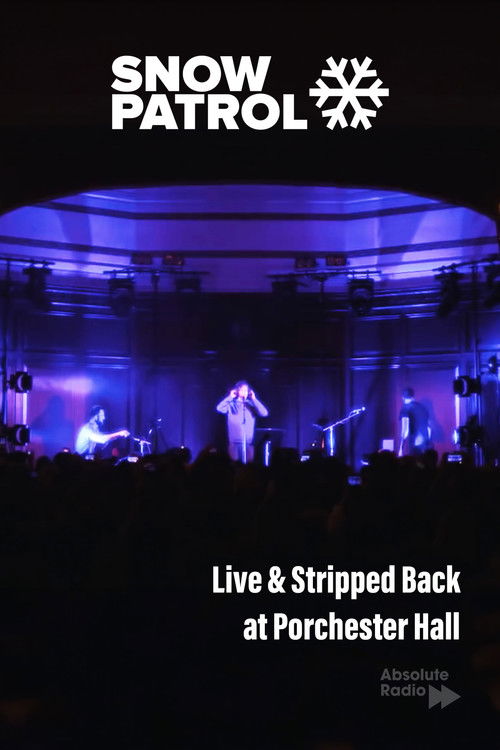 Snow Patrol: Live & Stripped Back at Porchester Hall (2018) poster