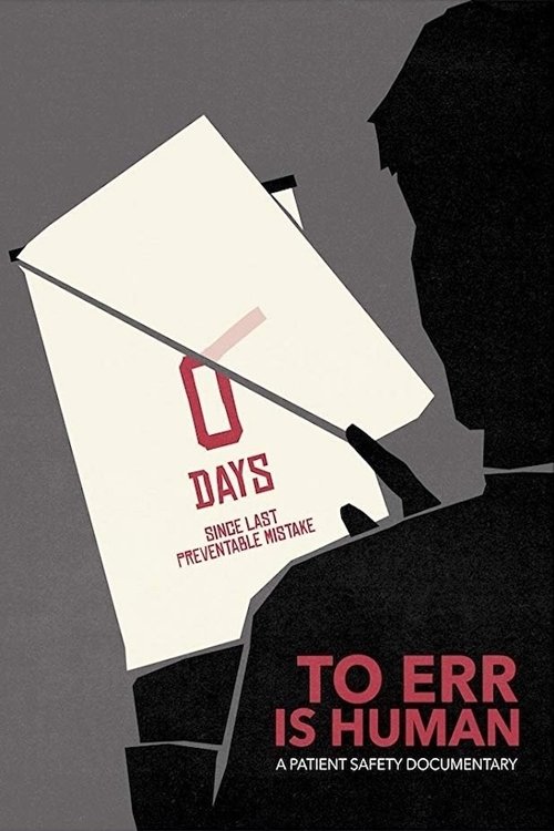 To Err Is Human: A Patient Safety Documentary (2019) poster