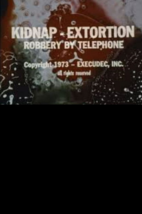 Kidnap - Extortion: Robbery By Telephone (1973) poster