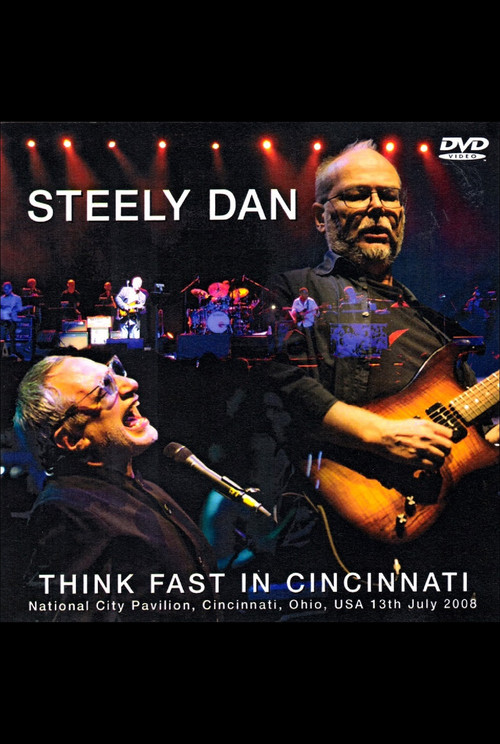 Steely Dan: Think Fast in Cincinnati (2008) poster