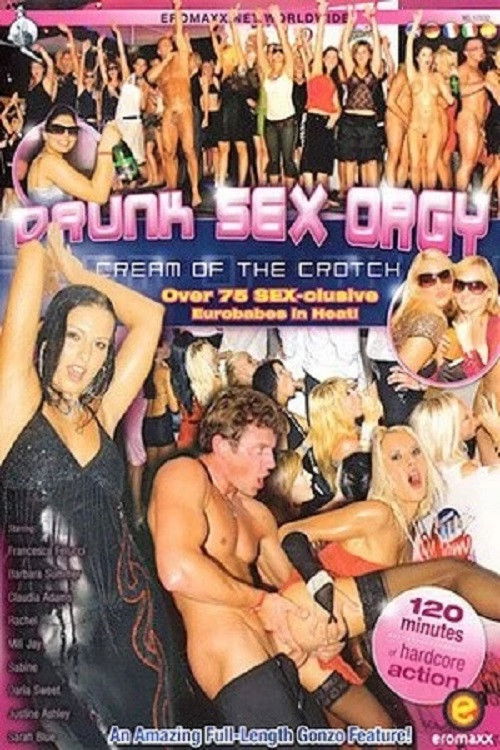 Drunk Sex Orgy: Cream Of The Crotch (2006) poster