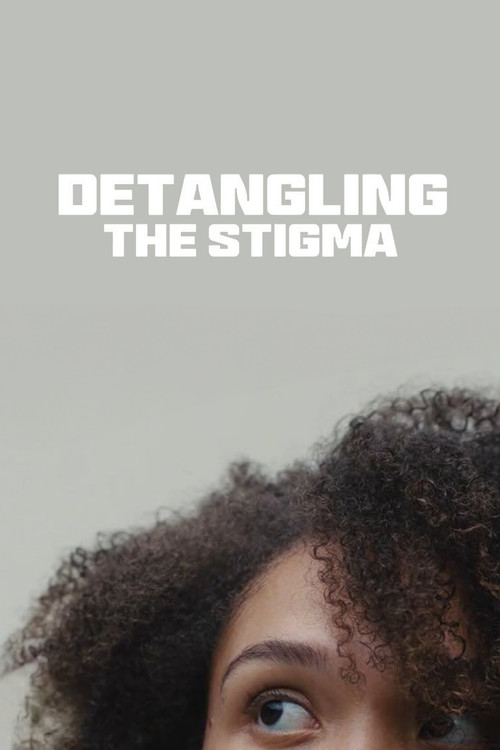 Detangling the Stigma (2024) poster