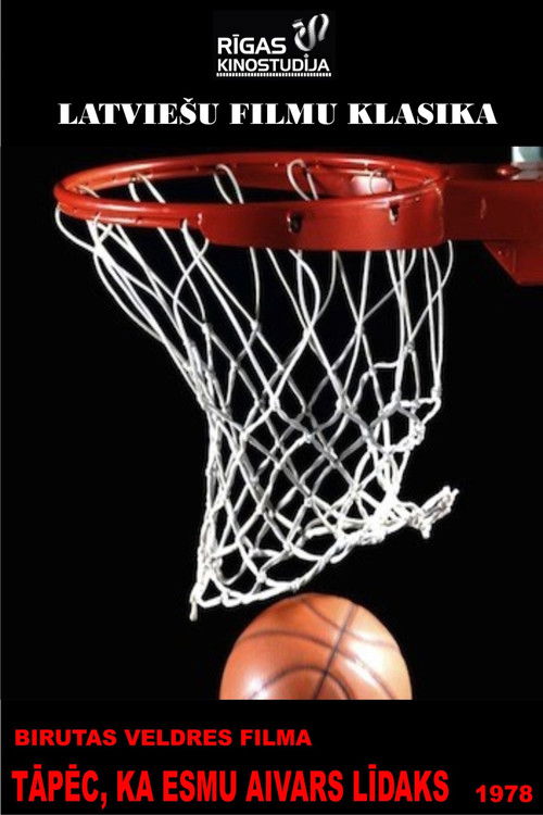 Tāpēc, ka es esmu Aivars Līdaks (1979) poster