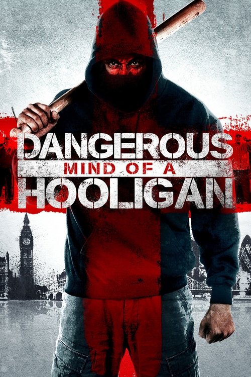 Dangerous Mind of a Hooligan (2014) poster