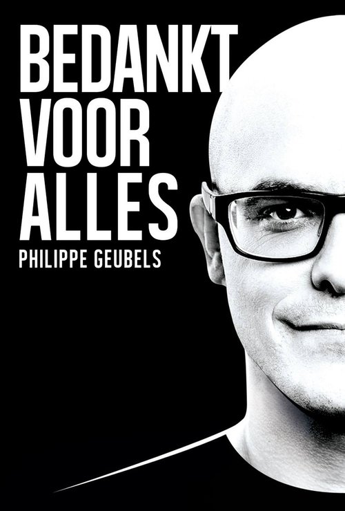 Philippe Geubels: Bedankt Voor Alles (2017) poster