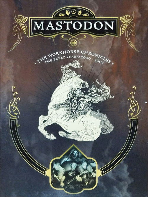 Mastodon: The Workhorse Chronicles (2006) poster
