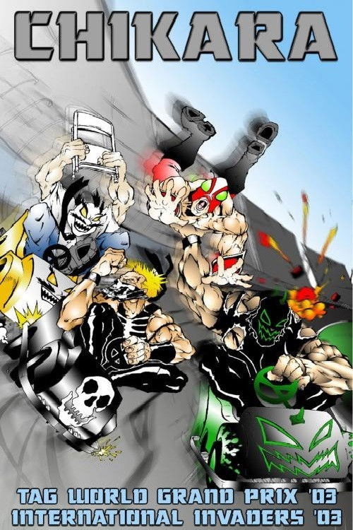 Chikara: The International Invasion of the International Invaders (2003) poster