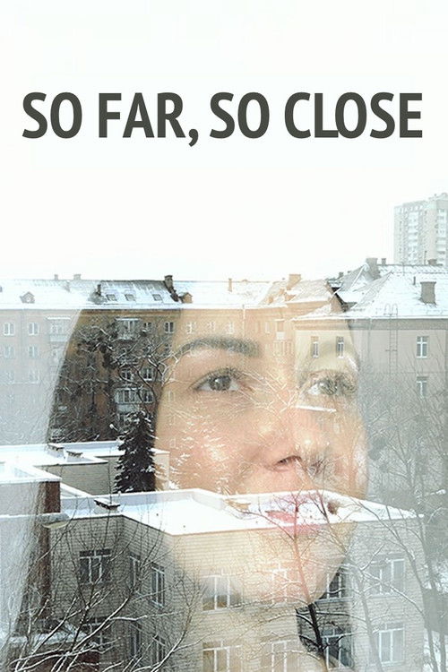 So far, so close (2025) poster
