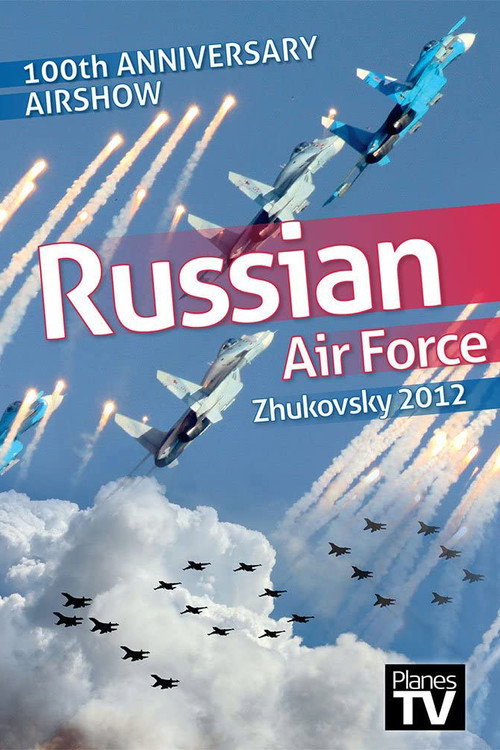 Russian Air Force 100th Anniversary Airshow (2013) poster