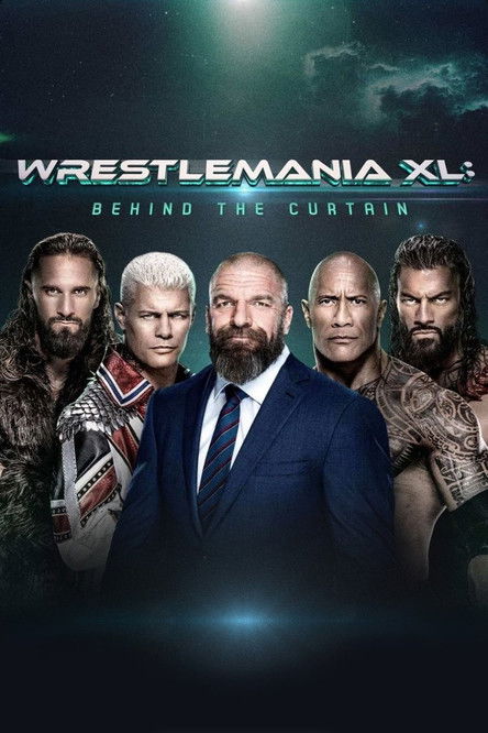 WrestleMania XL: Behind the Curtain (2024) poster