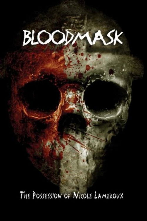 Blood Mask: the Possession of Nicole Lameroux (2007) poster