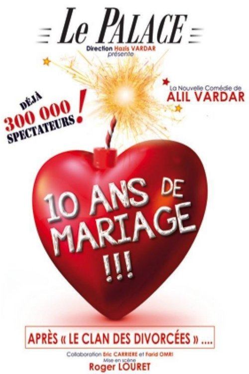 10 ans de mariage !!! (2013) poster