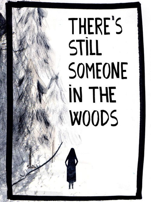 There's Still Someone in the Woods (2021) poster