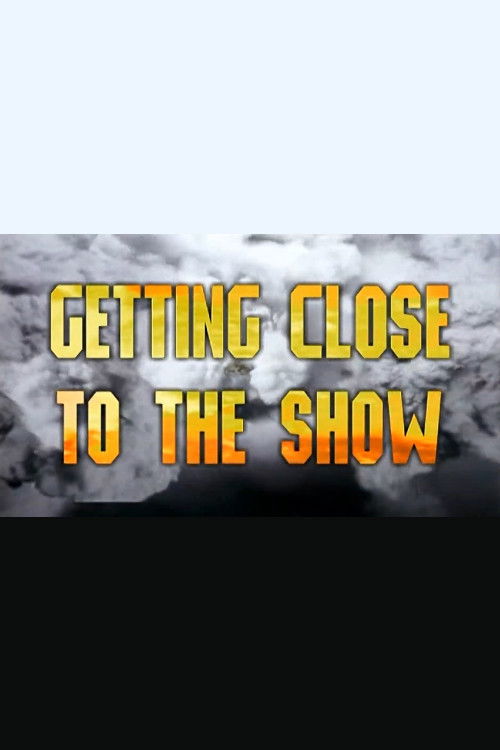 Getting Close to the Show (1998) poster
