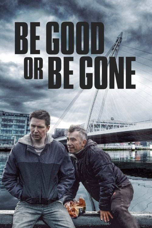 Be Good or Be Gone (2021) poster