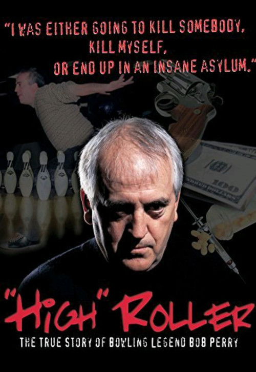 High Roller: The Bob Perry Story (2004) poster
