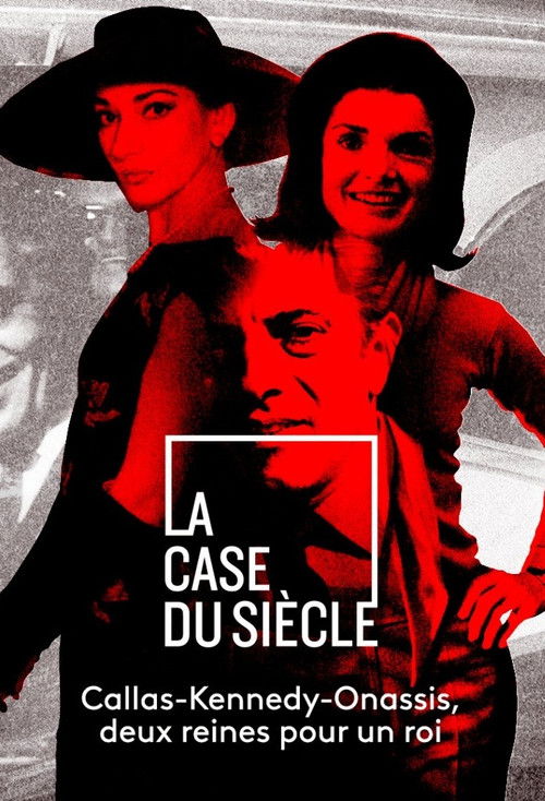 Callas, Kennedy, Onassis : Deux reines pour un roi (2015) poster