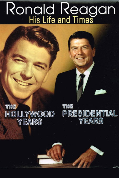 Ronald Reagan: The Hollywood Years, the Presidential Years (2001) poster