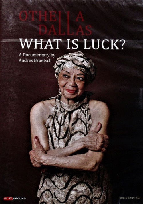 Othella Dallas - What Is Luck? (2015) poster