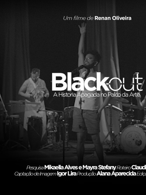 Black Out - A História Apagada no Palco da Arte (2024) poster