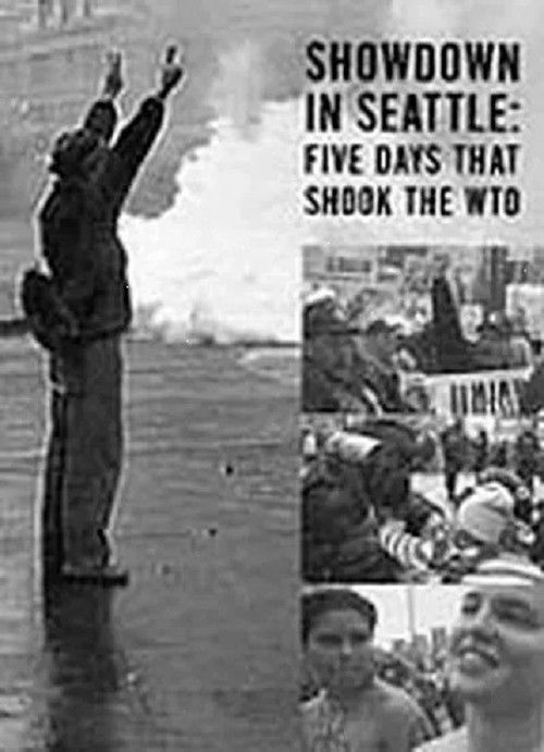 Showdown in Seattle: Five Days That Shook the WTO (1999) poster