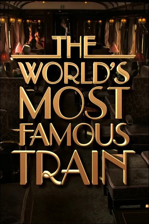 The World's Most Famous Train (2015) poster