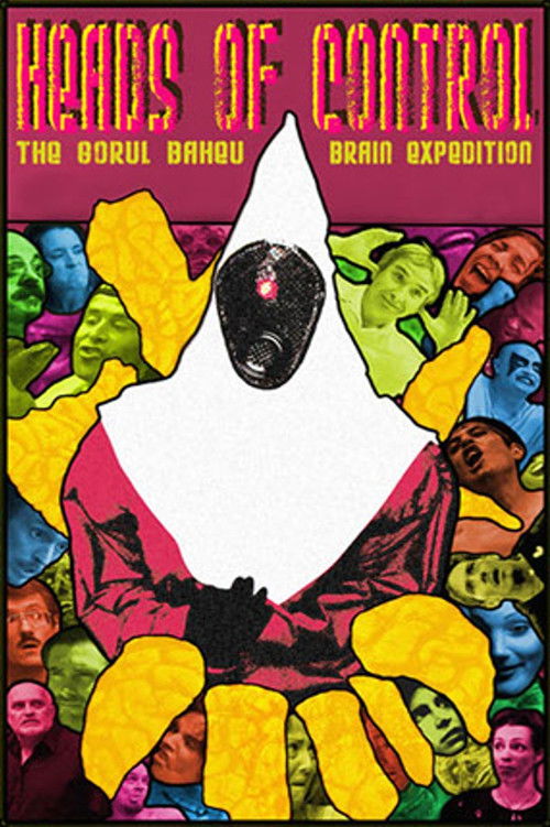 Heads of Control: The Gorul Baheu Brain Expedition (2006) poster