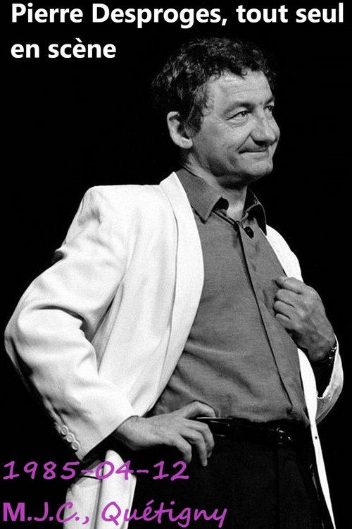 Pierre Desproges - Tout seul en Scène (1985) poster