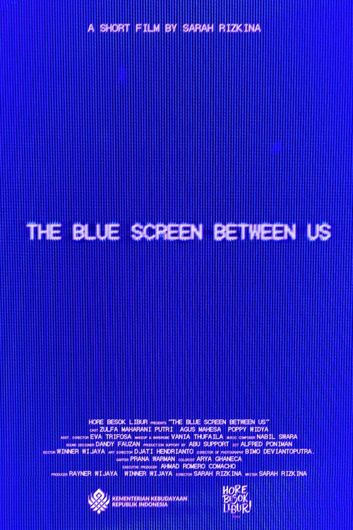 The Blue Screen Between Us (2025) poster