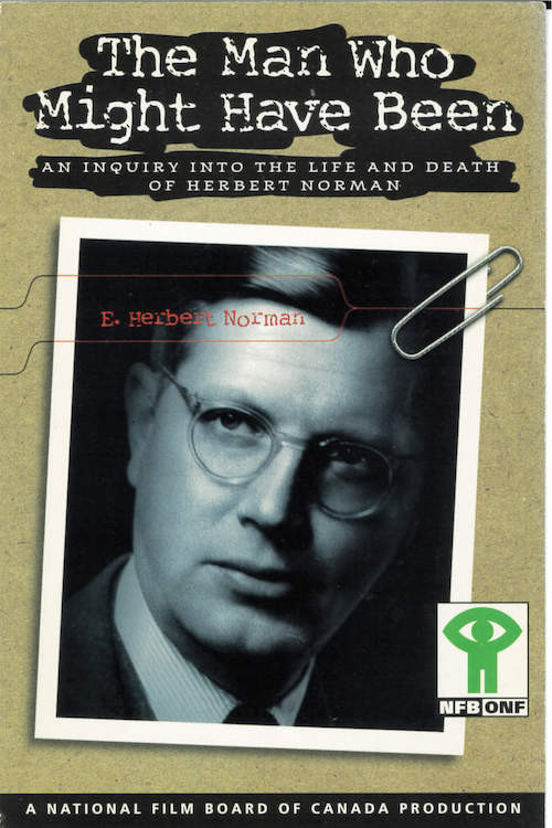 The Man Who Might Have Been: An Inquiry Into the Life and Death of Herbert Norman (1999) poster