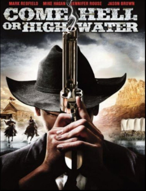 Come Hell or High Water (2008) poster