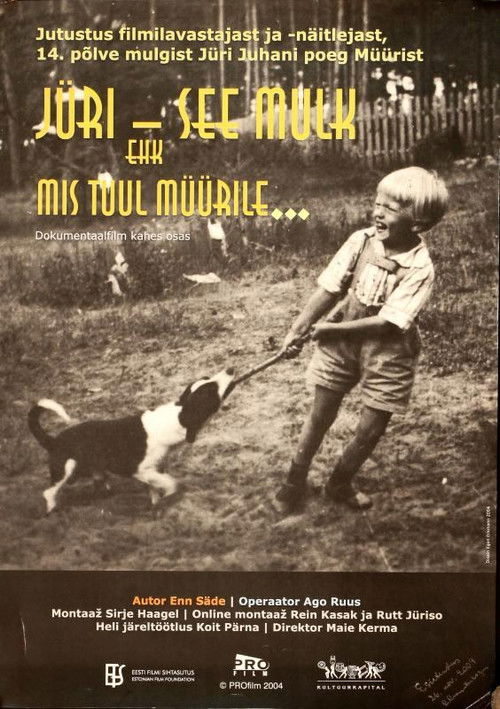 Jüri - see mulk, ehk mis tuul müürile... (2004) poster