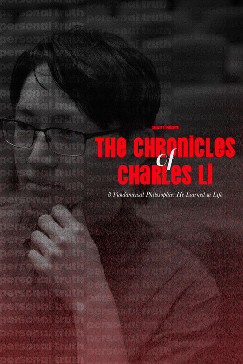 The Chronicles of Charles Li: 8 Fundamental Philosophies He Learned in Life (2025) poster