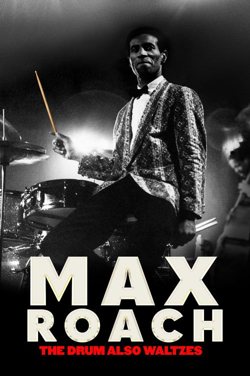 Max Roach: The Drum Also Waltzes (2023) poster