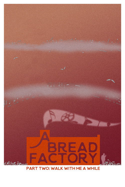 A Bread Factory, Part Two: Walk With Me A While (2018) poster