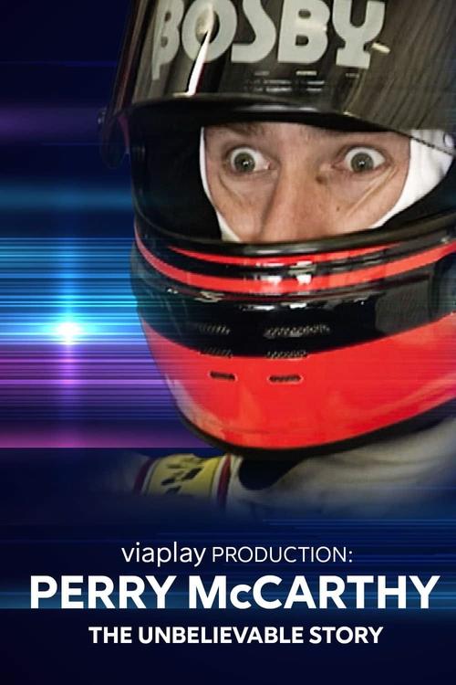 Perry McCarthy: The Unbelievable Story (2022) poster