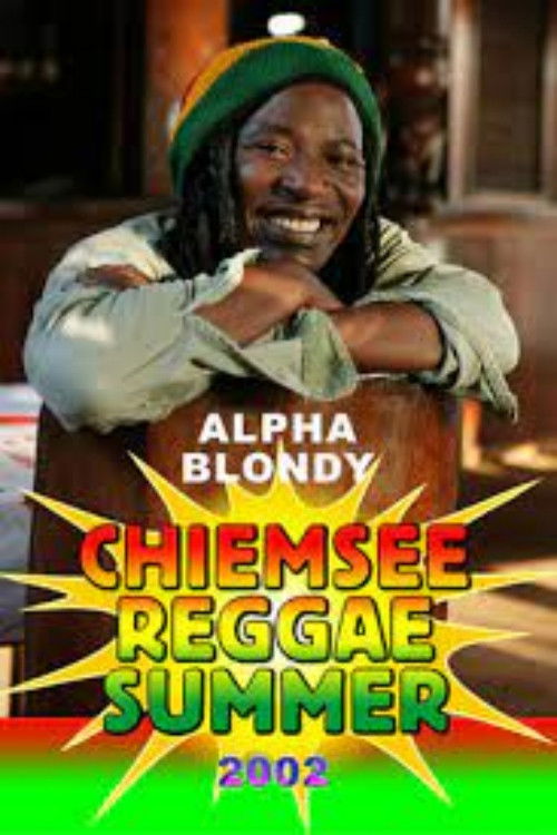 Alpha Blondy: Chiemse Reggae Summer (2002) poster