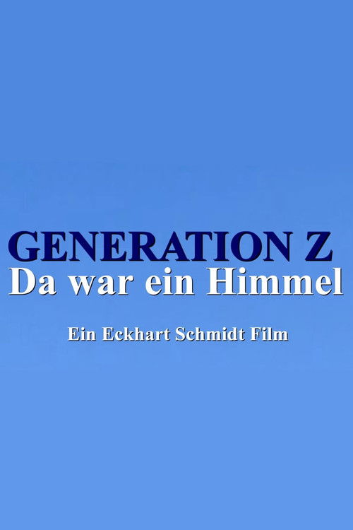 Generation Z - Da war ein Himmel (2020) poster