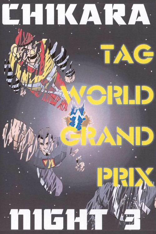 CHIKARA Tag World Grand Prix 2005 - Night 3 (2005) poster