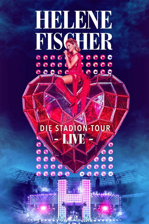 Helene Fischer Live – Die Stadion-Tour (2019) poster