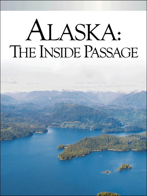 Alaska: The Inside Passage (2005) poster