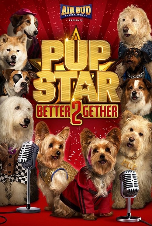 Pup Star: Better 2Gether (2017) poster