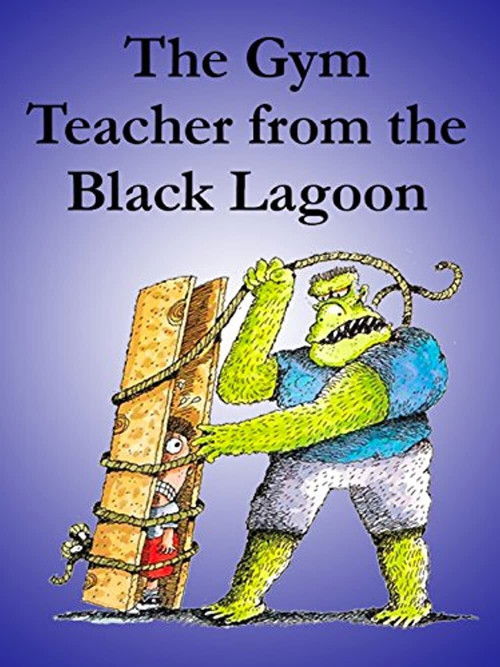 The Gym Teacher from the Black Lagoon (2009) poster