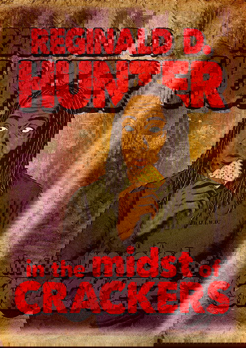 Reginald D Hunter Live: In the Midst of Crackers (2013) poster