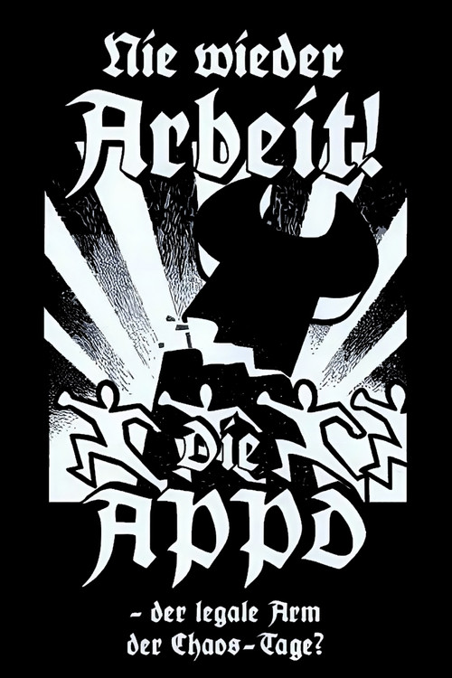 Nie wieder Arbeit - Die APPD, der legale Arm der Chaos-Tage? (1998) poster