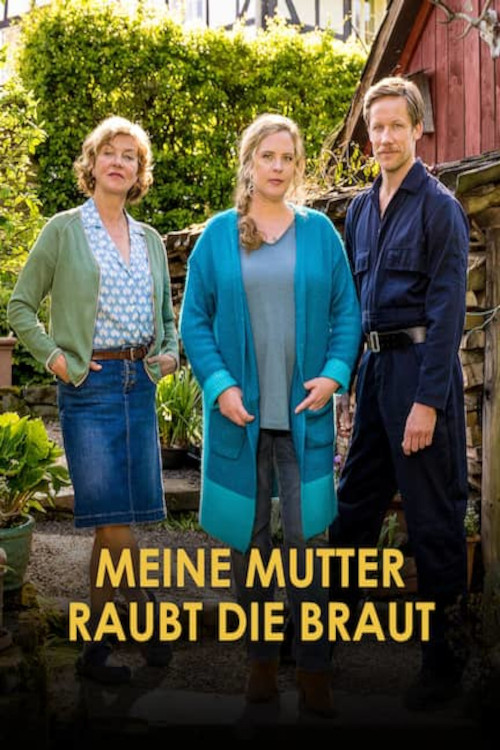 Meine Mutter raubt die Braut (2022) poster