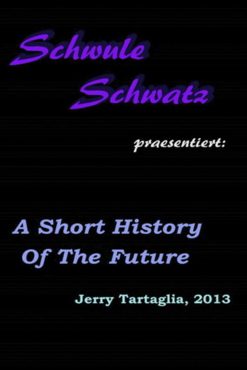 A Short History of the Future (2013) poster