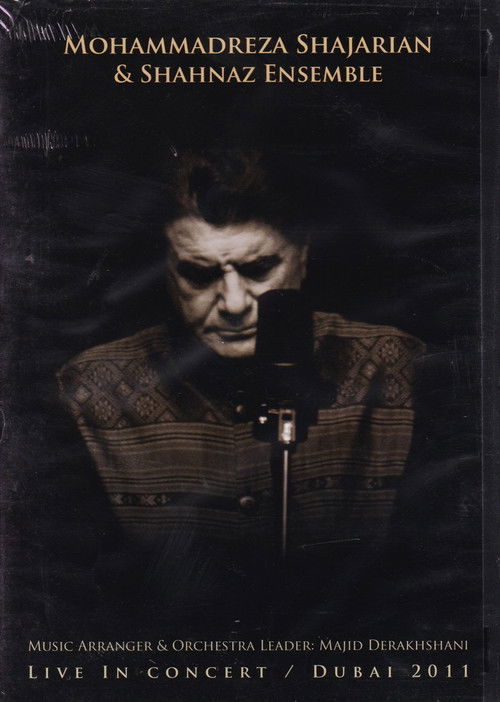 Mohammadreza Shajarian & Shahnaz Ensemble Live in Concert: Dubai (2011) poster