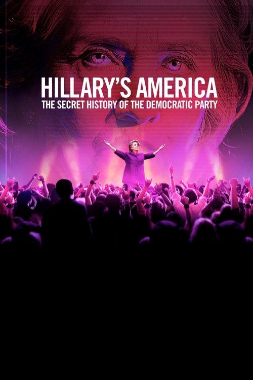 Hillary's America: The Secret History of the Democratic Party (2016) poster